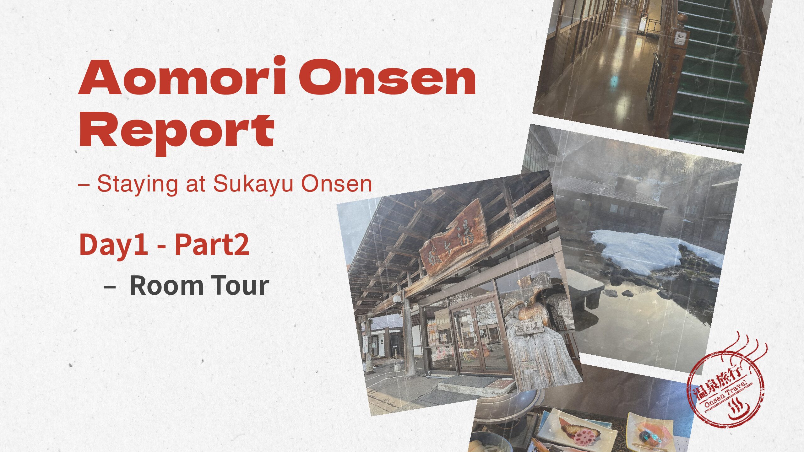 Sukayu Onsen Day 1 Part 2: A Room Tour at a Historic Mountain Onsen